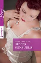 Couverture du livre « Rêves sensuels » de Marie Donovan aux éditions Harlequin