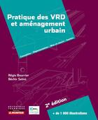 Couverture du livre « Pratique des VRD et aménagement urbain » de Regis Bourrier aux éditions Le Moniteur