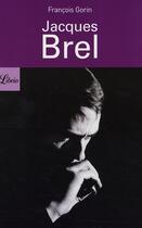 Couverture du livre « Brel » de Francois Gorin aux éditions J'ai Lu