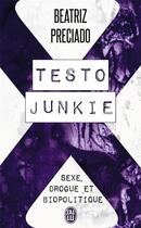 Couverture du livre « Testo junkie » de Beatriz Preciado aux éditions J'ai Lu