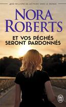 Couverture du livre « Et vos péchés seront pardonnés » de Nora Roberts aux éditions J'ai Lu