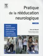 Couverture du livre « Pratique de la réeducation neurologique » de Anne De Morand aux éditions Elsevier-masson
