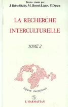 Couverture du livre « La recherche interculturelle : Tome 2 » de Jean Retschitzki aux éditions Editions L'harmattan