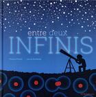 Couverture du livre « Entre deux infinis » de Florence Pinaud et Jeanne Detallante aux éditions Actes Sud Junior