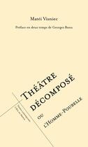 Couverture du livre « Théâtre décomposé ou l'homme-poubelle » de Matei Visniec aux éditions L'oeil Du Prince