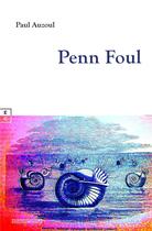 Couverture du livre « Penn foul » de Paul Auzoul aux éditions Complicites