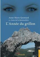 Couverture du livre « L'année du grillon » de Anne-Marie Quintard aux éditions Jets D'encre