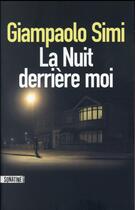 Couverture du livre « La nuit derrière moi » de Giampaolo Simi aux éditions Sonatine