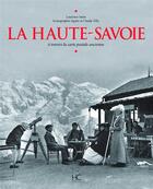 Couverture du livre « La Haute-Savoie à travers la carte postale ancienne » de Laurence Janin aux éditions Herve Chopin