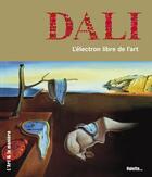 Couverture du livre « Dalí ; l'élection libre de l'art » de Clemence Simon aux éditions Palette