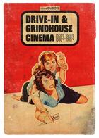 Couverture du livre « Drive-in & grindhouse ; 1950's-1960's » de Régis Dubois aux éditions Imho
