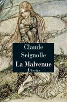 Couverture du livre « La malvenue » de Claude Seignolle aux éditions Libretto