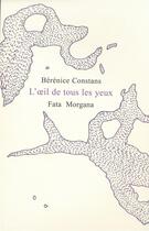 Couverture du livre « L'oeil de tous les yeux » de Berenice Constans aux éditions Fata Morgana