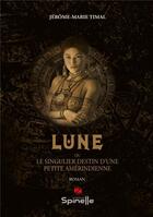 Couverture du livre « Lune » de Jerome-Marie Timal aux éditions Spinelle