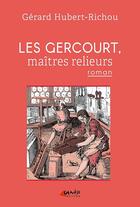 Couverture du livre « Les Gercourt, maîtres relieurs » de Gérard Hubert-Richou aux éditions Genese