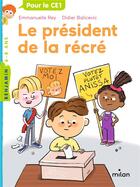 Couverture du livre « Le président de la récré » de Didier Balicevic et Emmanuelle Rey aux éditions Milan