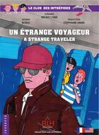 Couverture du livre « Un étrange voyageur : A strange traveler » de Bruno L'Her et Dessinateur Boidu et Stephanie Abma aux éditions Blh