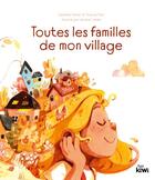 Couverture du livre « Toutes les familles de mon village » de Ophelie Celier et Thomas Piet et Ariane Caldin aux éditions Petit Kiwi Jeunesse
