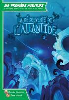 Couverture du livre « La découverte de l'Atlantide » de Romeo Hennion et Jade Mosch aux éditions Game Flow