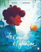 Couverture du livre « La coquille d'Eglantine » de Lucie Dessertine et Maud Coail aux éditions Yo ! Editions