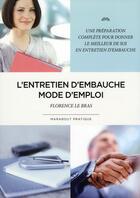 Couverture du livre « L'entretien d'embauche ; mode d'emploi » de Florence Le Bras aux éditions Marabout