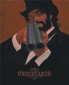 Couverture du livre « Undertaker t.3 : l'ogre de Sutter Camp » de Caroline Delabie et Ralph Meyer et Xavier Dorison aux éditions Dargaud