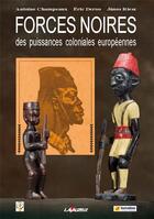 Couverture du livre « Forces noires des puissances coloniales européennes » de  aux éditions Lavauzelle