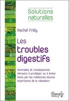 Couverture du livre « Les troubles digestifs » de Rachel Frely aux éditions Dangles