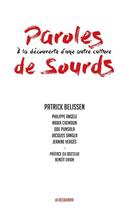 Couverture du livre « Paroles de sourds ; à la découverte d'une autre culture » de Collectif et Patrick Belissen aux éditions La Decouverte