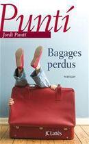 Couverture du livre « Bagages perdus » de Jordi Punti aux éditions Jc Lattes