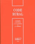 Couverture du livre « Code rural 2000 » de Jean-Pierre Moreau et Jean-Marie Gilardeau aux éditions Lexisnexis