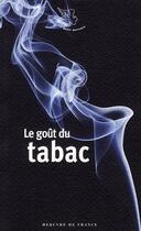 Couverture du livre « Le goût du tabac » de  aux éditions Mercure De France