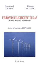 Couverture du livre « L'europe de l'electricite et du gaz » de Veyrenc Grand aux éditions Economica