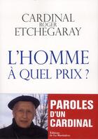 Couverture du livre « L'homme à quel prix ? » de Roger Etchegaray aux éditions La Martiniere