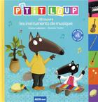 Couverture du livre « P'tit loup decouvre les instruments de musique » de Orianne Lallemand/El aux éditions Philippe Auzou