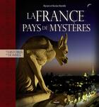 Couverture du livre « La France, pays de mystères » de Nicolas Martelle aux éditions Milan