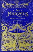 Couverture du livre « Les marvels » de Brian Selznick aux éditions Bayard Jeunesse
