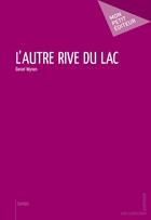 Couverture du livre « L'autre rive du lac » de Daniel F. Wynen aux éditions Publibook