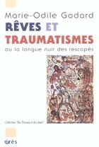 Couverture du livre « Reves et traumatismes » de Godard/Kaes aux éditions Eres