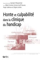Couverture du livre « Honte et culpabilité dans la clinique du handicap » de Sylvain Missonnier aux éditions Eres