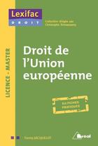 Couverture du livre « Droit de l'Union européenne ; en fiches pratiques » de Fanny Jacquelot aux éditions Breal