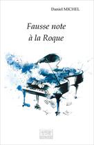 Couverture du livre « Fausse note à la roque » de Michel Daniel aux éditions Les Sentiers Du Livre