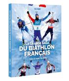 Couverture du livre « La grande saga du biathlon » de Yves Perret aux éditions Hugo Sport