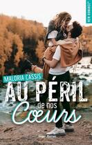 Couverture du livre « Au péril de nos coeurs » de Maloria Cassis aux éditions Hugo Roman