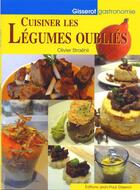 Couverture du livre « Cuisiner les legumes oublies » de Olivier Straehli aux éditions Gisserot