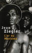 Couverture du livre « L'or du Maniema » de Jean Ziegler aux éditions Points