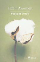 Couverture du livre « Noces de coton » de Edem Awumey aux éditions Boreal