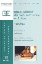 Couverture du livre « Recueil juridique des droits de l'Homme en Afrique ; 1996-2000 » de Paul Tavernier aux éditions Bruylant