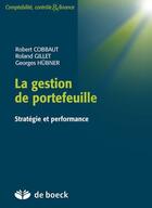 Couverture du livre « Gestion de portefeuille ; stratégie et performance » de Roland Gillet aux éditions De Boeck Superieur