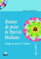 Couverture du livre « Remise de peine de Patrick Modiano ; voyage au pays de l'enfance » de Emna Beltaief aux éditions Academia